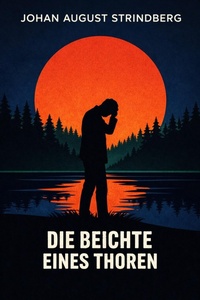 Enlarge image Cover: Die Beichte eines Thoren - epubli