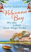 Cover: Polwenna Bay - Wo das Leben neue Wege findet - MORE by Aufbau Digital