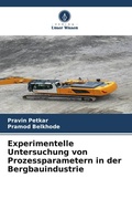 Cover: Experimentelle Untersuchung von Prozessparametern in der Bergbauindustrie - Verlag Unser Wissen