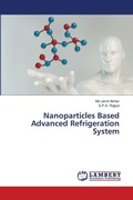 Cover: Nanoparticles Based Advanced Refrigeration System - LAP Lambert Academic Publishing