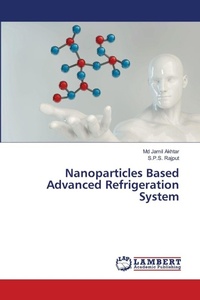 Enlarge image Cover: Nanoparticles Based Advanced Refrigeration System - LAP Lambert Academic Publishing