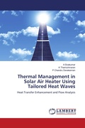 Cover: Thermal Management in Solar Air Heater Using Tailored Heat Waves - LAP Lambert Academic Publishing