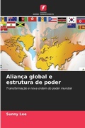 Cover: Alian&ccedil;a global e estrutura de poder - Edi&ccedil;&otilde;es Nosso Conhecimento