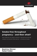 Cover: Smoke-free throughout pregnancy - and then what? - Our Knowledge Publishing