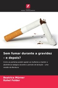 Cover: Sem fumar durante a gravidez - e depois? - Edi&ccedil;&otilde;es Nosso Conhecimento