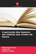 Cover: A perce&ccedil;&atilde;o dos homens em rela&ccedil;&atilde;o aos crimes de honra - Edi&ccedil;&otilde;es Nosso Conhecimento