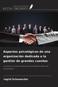 Cover: Aspectos psicol&oacute;gicos de una organizaci&oacute;n dedicada a la gesti&oacute;n de grandes cuentas - Ediciones Nuestro Conocimiento
