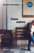 Cover: Caos calmo (do mesmo autor de O colibri) - Aut&ecirc;ntica Contempor&acirc;nea
