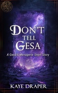 Cover: Don't Tell Gesa (Gesa's Menagerie, #13) - Kaye Draper