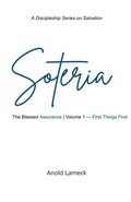 Cover: Soteria, Volume 1 - Soteria: The Blessed Assurance