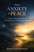 Cover: From Anxiety to Peace (Faith Living, #2) - Ross Thompson