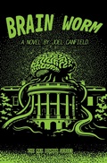 Cover: Brain Worm (The Misadventures of Max Bowman, #5) - Joel Canfield