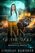 Cover: Kin of the Wolf (Magnetic Magic, #3) - Lindsay Buroker