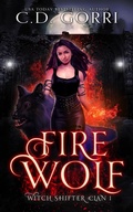 Cover: Fire Wolf: Hexen-Gestaltwandler-Clan Buch 1 (Der Clan der Hexenwandler, #1) - C.D. Gorri