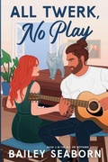 Cover: All Twerk, No Play - All or Nothing