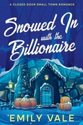 Cover: Snowed In with the Billionaire - The Fortuna Creek Valley Snowstorm