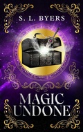 Cover: Magic Undone - S. L. Byers