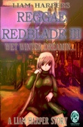 Cover: Reggae Redblade 3: Wet Winter Dreamin... - Liam Harper