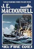 Cover: Fire One! (J.E. Macdonnell's Royal Australian Navy World War II Fiction, #46) - Piccadilly Publishing