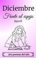 Cover: Diciembre - frente al espejo - Jaycel