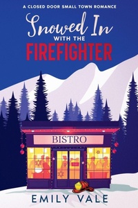 Enlarge image Cover: Snowed In with the Firefighter - The Fortuna Creek Valley Snowstorm