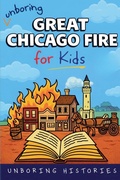 Cover: Unboring Great Chicago Fire for Kids - Ched Ed
