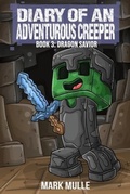 Cover: Diary of an Adventurous Creeper (Book 3) - Mark Mulle