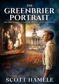 Cover: The Greenbrier Portrait: 1914-1940 - Schuyler & Sons Publishing