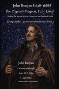 Cover: John Bunyan (1628-1688) The Pilgrim's Progress, Fully Lived - Zacharias Godseagle and God