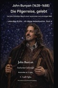 Cover: John Bunyan (1628-1688) Die Pilgerreise - gelebt - Zacharias Godseagle and God