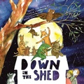 Cover: Down in the Shed - Xlibris Us