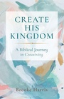Cover: Create His Kingdom - Resource Publications