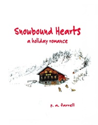 Enlarge image Cover: Snowbound Hearts - Dr. Patricia A. Farrell