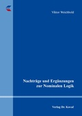 Cover: Nachtr&auml;ge und Erg&auml;nzungen zur Nominalen Logik - Kovac, Dr. Verlag
