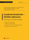 Cover: Casebook Strafrecht - Delikte erkennen - LexisNexis Verlag ARD ORAC GmbH