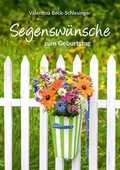Cover: Segensw&uuml;nsche zum Geburtstag - Agentur d. Rauhen Hauses