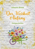 Cover: Der Weisheit Anfang - Agentur d. Rauhen Hauses