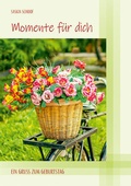 Cover: Momente f&uuml;r Dich - Agentur d. Rauhen Hauses