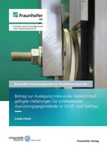 Cover: Beitrag zur Auslegung kreisrunder klebtechnisch gef&uuml;gter Halterungen f&uuml;r scherbelastete Ausr&uuml;stungsgegenst&auml;nde im Schiff- und Stahlbau - Fraunhofer Verlag