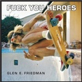 Cover: Fuck You Heroes - Rizzoli International Publications