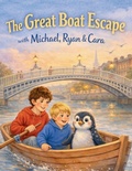 Cover: The Great Boat Escape - The Michael, Ryan & Cara Adventures