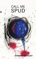 Cover: Call Me Spud - Austin Macauley Publishers