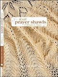 Cover: Knit Prayer Shawls - C&T Publishing