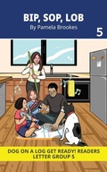Cover: Bip, Sop, Lob - DOG ON A LOG Get Ready! Readers