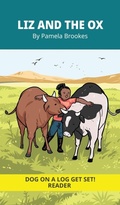 Cover: Liz And The Ox - DOG ON A LOG Get Set! Readers and Chapter Book