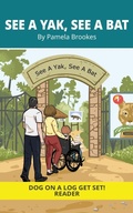 Cover: See a Yak, See a Bat - DOG ON A LOG Get Set! Readers and Chapter Book