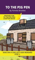 Cover: To the Pig Pen - DOG ON A LOG Let's GO! Readers