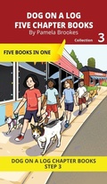 Cover: Five Chapter Books 3 - DOG ON A LOG Chapter Book Collections