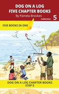 Cover: Five Chapter Books 5 - DOG ON A LOG Chapter Book Collections