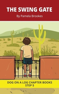 Enlarge image Cover: The Swing Gate Chapter Book - DOG ON A LOG Chapter Books